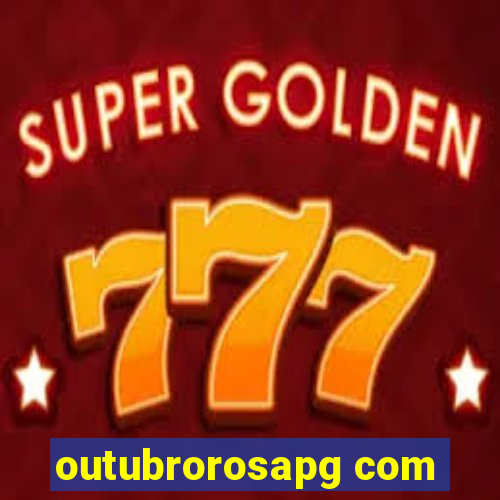 outubrorosapg com